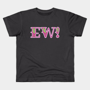 EW! Kids T-Shirt